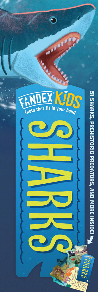 Fandex Kids: Sharks: Facts That Fit in Your Hand: 51 Sharks, Prehistoric Predators, and More Inside! - Workman Publishing, 9781523518371, 53pp