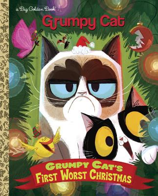 Grumpy Cat's First Worst Christmas (Grumpy Cat)  - Golden Books, 9781524769697, 32pp.