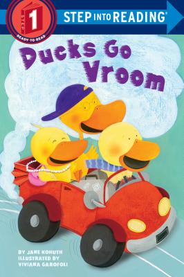 Ducks Go Vroom - Random House Books for Young Readers, 9780375865602, 32pp.