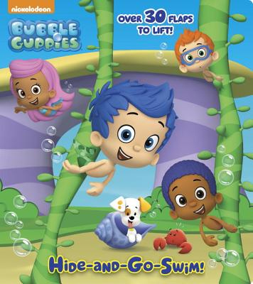 Hide-and-Go-Swim! (Bubble Guppies) - Random House Books for Young Readers, 9780385385152, 12pp.