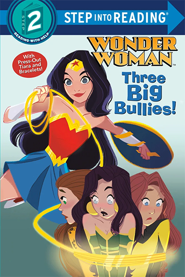 Three Big Bullies! (DC Super Heroes: Wonder Woman) - Random House Books for Young Readers, 9780593122129, 32pp